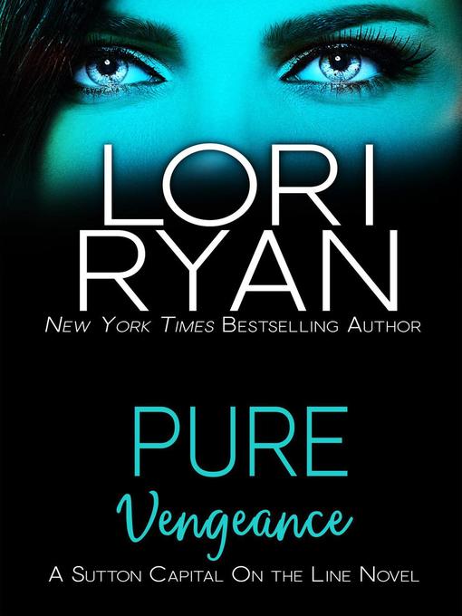 Title details for Pure Vengeance by Lori Ryan - Available
